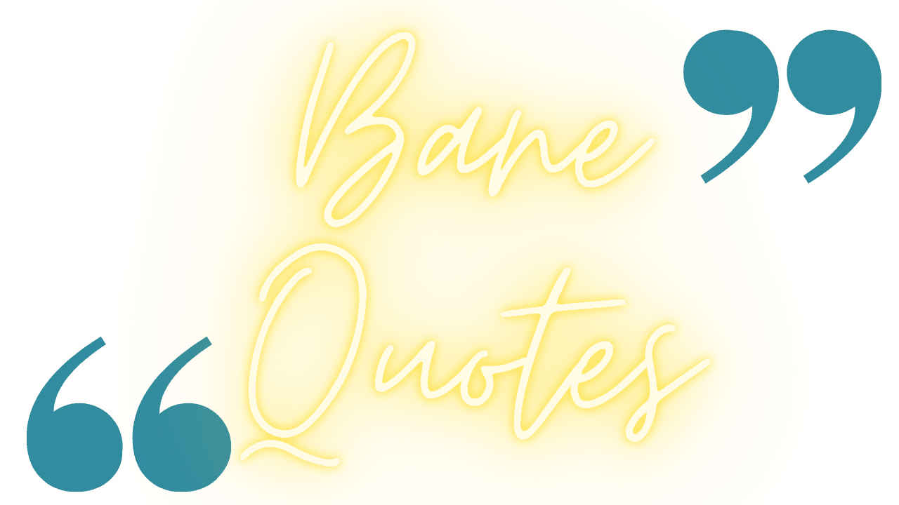 Bane Quotes