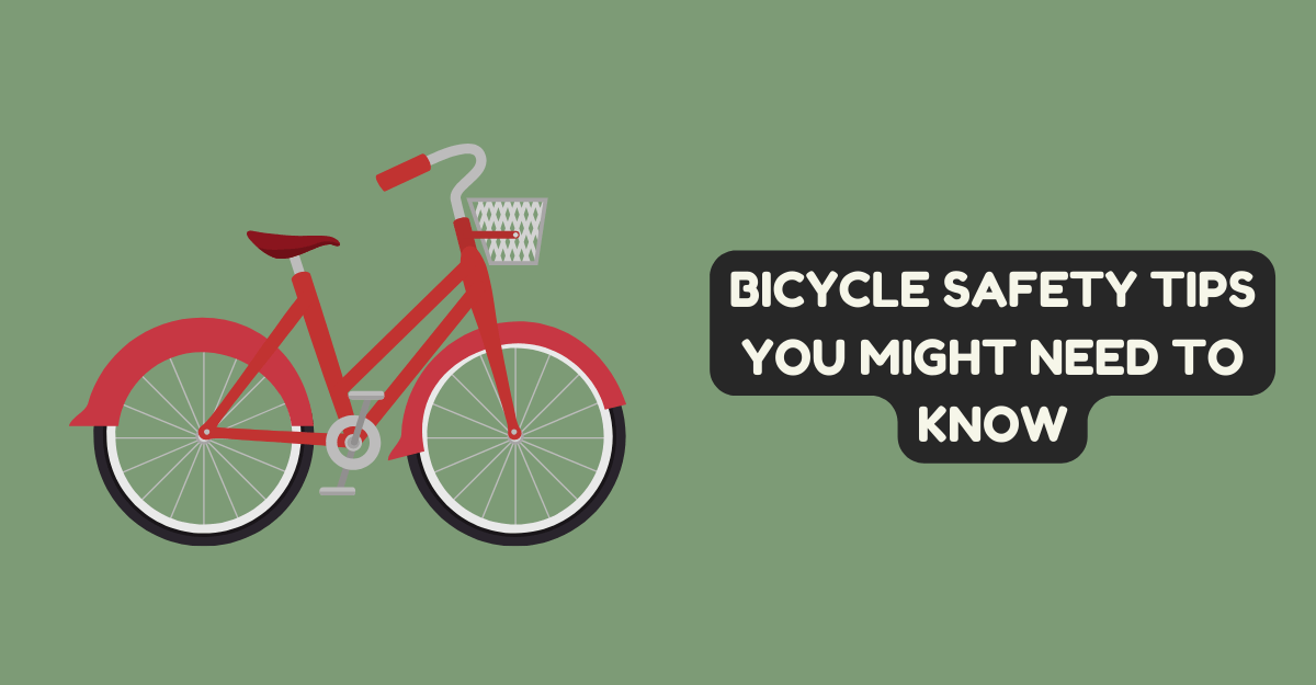 Bicycle Safety Tips You Might Need to Know